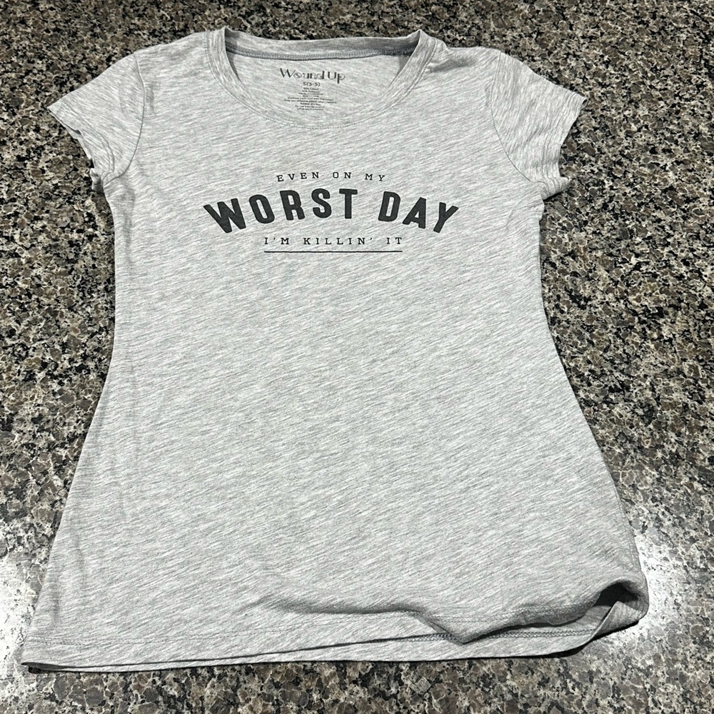Even on My Worst Day I’m Killin It ….. Wound Up Light Gray Graphic Tee